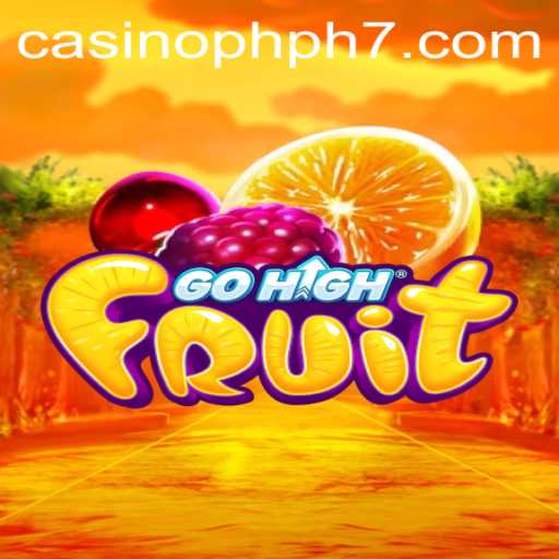 Exploring the World of GoHighFruit: A Thrilling Adventure with Rules and Strategies
